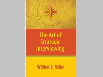 The Art of Strategic Interviewing The Art of Strategic Interviewing